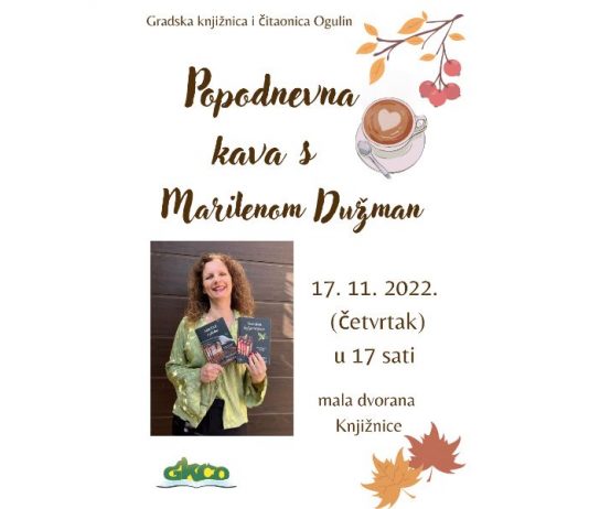 Popodnevna kava s Marilenom Dužman u Gradskoj knjižnici Ogulin
