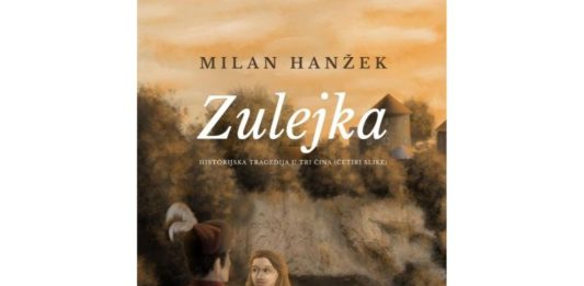 Uskoro u prodaji povijesna tragedija “Zulejka” Matice Ogulin