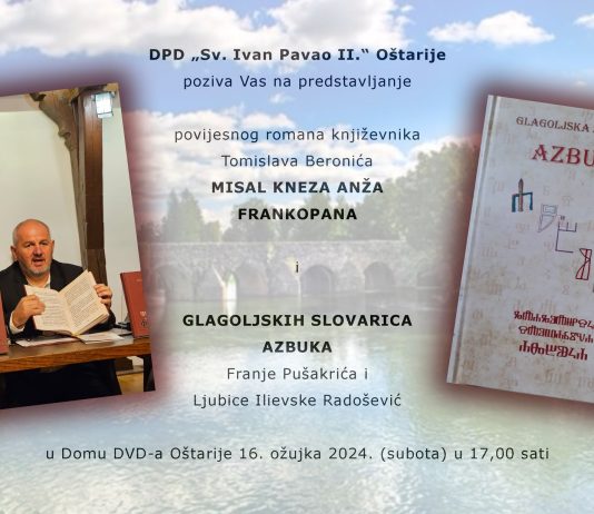 Predstavljanje povijesnog romana književnika Tomislava Beronića “Misal kneza Anža Frankopana” u Domu DVD-a Oštarije.