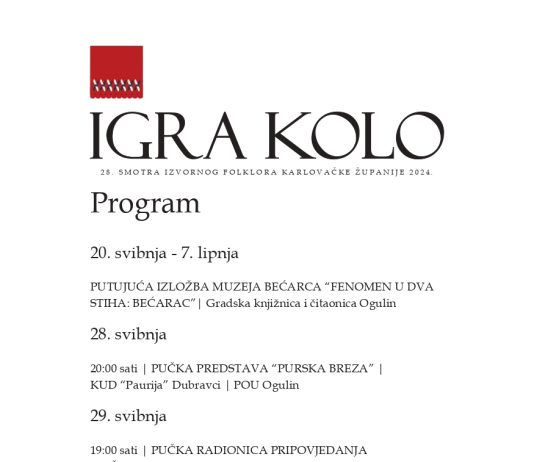 Poziv na 28. Smotru Izvornog Folklora Karlovačke Županije “IGRA KOLO” u Ogulinu