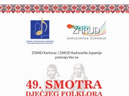 49. smotra dječjeg folklora u organizaciji ZAKUD-a Karlovačke županije i ZOAKD Karlovac